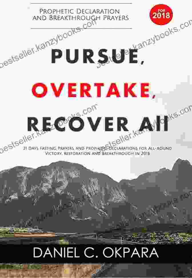 Book Cover Image For Pursue Overtake Recover All New Year Prayers Prophetic Declaration And Breakthrough Prayers For 2024: Pursue Overtake Recover All (New Year Prayers 2)