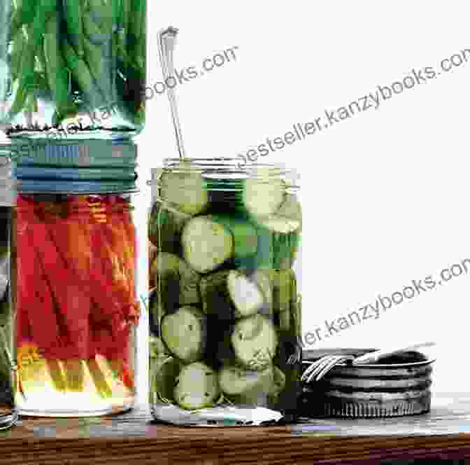 Bright And Flavorful Preserved Fruits And Vegetables Canning And Preserving: Canning And Preserving Guide Cookbook Best Recipes Jams Jellies Pickles Learn How To Preserve Quick And Easy Tips