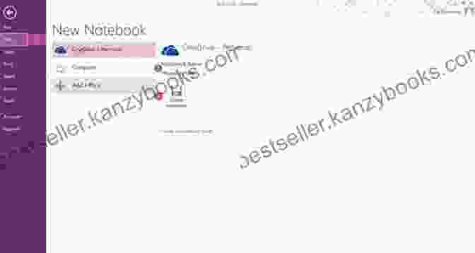 Creating A New OneNote Notebook Work Smarter With Microsoft OneNote: An Expert Guide To Setting Up OneNote Notebooks To Become More Organized Efficient And Productive