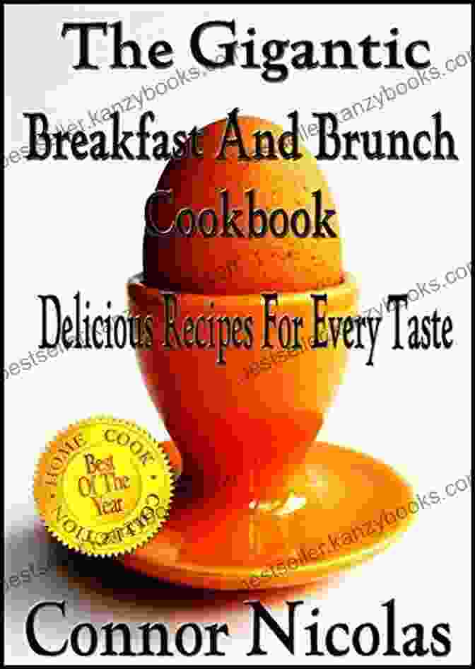 Detailed Recipes And Stunning Photography In 'The Gigantic Breakfast And Brunch Cookbook' The Gigantic Breakfast And Brunch Cookbook: Delicious Recipes For Every Taste (The Home Cook Collection 1)