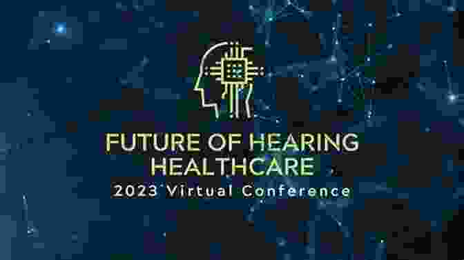 Future Of Hearing Health Preventing Decline: Advances In The Medical Treatment Of Hearing Loss And Tinnitus