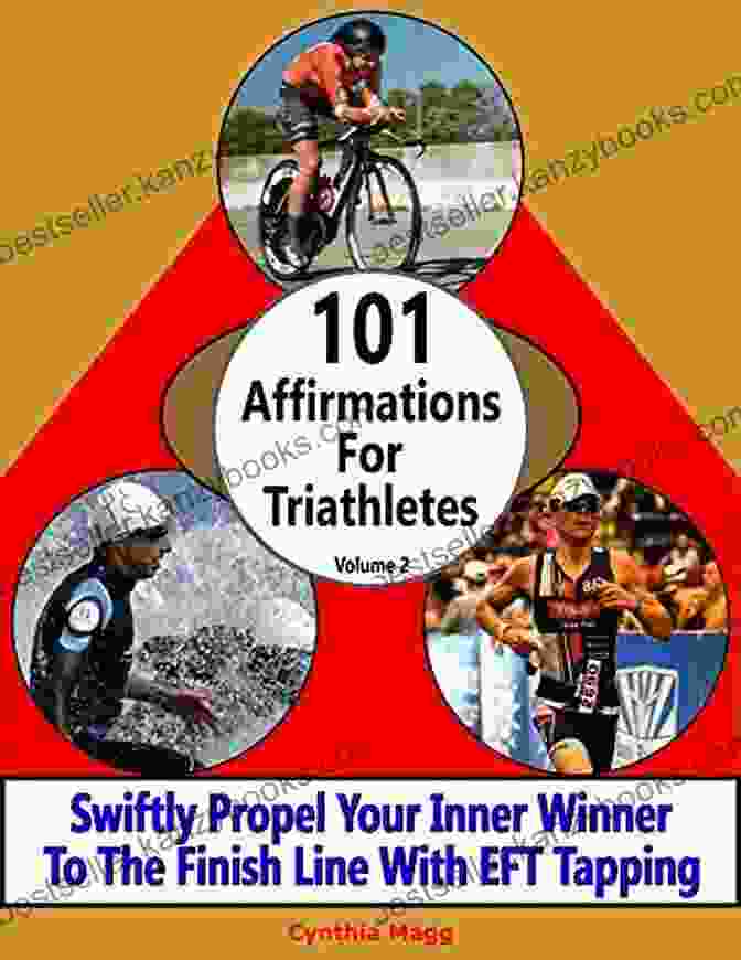 Image Of A Book Titled 'Swiftly Propel Your Inner Winner To The Finish Line With EFT Tapping' 101 Affirmations For Triathletes Volume 1: Swiftly Propel Your Inner Winner To The Finish Line With EFT Tapping