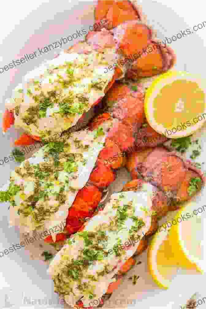 Roasted Lobster With Lemon Butter Sauce, An Exquisite Seafood Dish For Special Occasions The Complete Fish Cookbook: A Celebration Of Seafood With Recipes For Everyday Meals Special Occasions And More