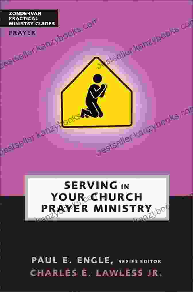 Serving In Your Church Prayer Ministry Zondervan Practical Ministry Guides Serving In Your Church Prayer Ministry (Zondervan Practical Ministry Guides)