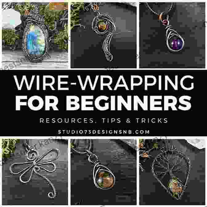 Wire Wrapped And Beaded Jewelry Projects For Beginners Wire Wrapped And Beaded Jewelry Basics For Beginners Guide Book: A Step By Step Guide To Wire Wrapping And Woven Pieces With Illustrated Projects