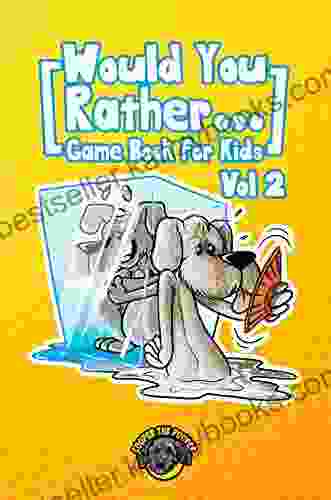 Would You Rather Game For Kids: 200 More Challenging Choices Silly Scenarios And Side Splitting Situations Your Family Will Love (Vol 2) (Books For Smart Kids)