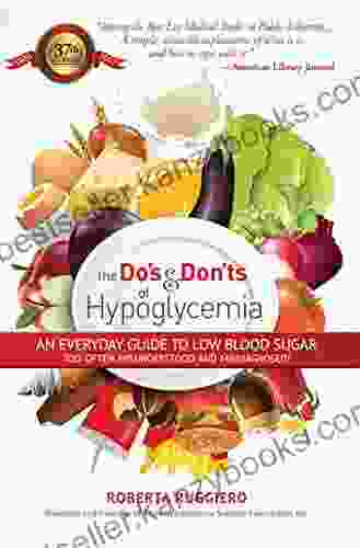 Do S Don Ts Of Hypoglycemia : An Everyday Guide To Low Blood Sugar Too Often Misunderstood And Misdiagnosed