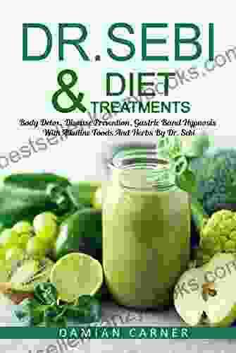 DR SEBI DIET TREATMENTS: Body Detox Disease Prevention Gastric Band Hypnosis With Alkaline Foods And Herbs By Dr Sebi