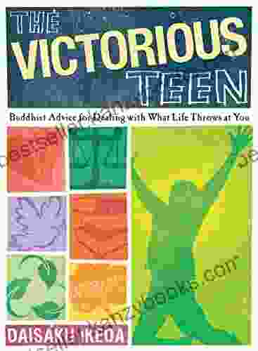 The Victorious Teen: Buddhist Advice For Dealing With What Life Throws At You