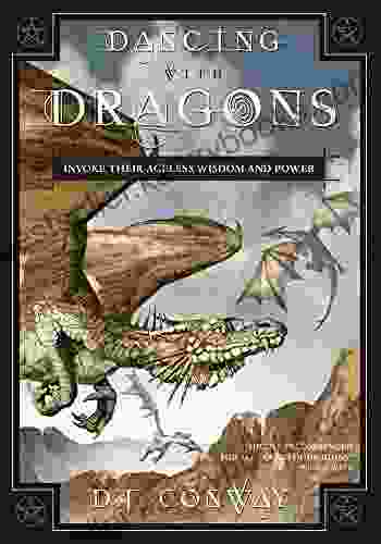 Dancing With Dragons: Invoke Their Ageless Wisdom Power