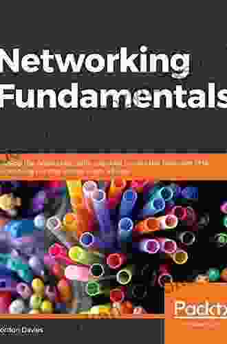 Networking Fundamentals: Develop The Networking Skills Required To Pass The Microsoft MTA Networking Fundamentals Exam 98 366