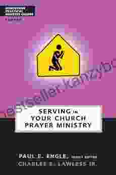 Serving in Your Church Prayer Ministry (Zondervan Practical Ministry Guides)