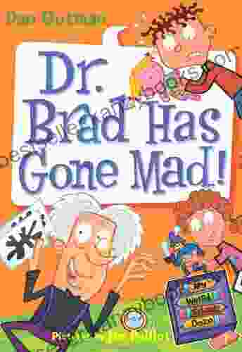 My Weird School Daze #7: Dr Brad Has Gone Mad