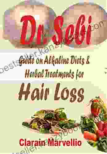 Dr Sebi Guide On Alkaline Diets Herbal Treatments For Hair Loss