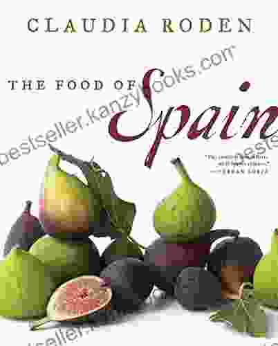 The Food Of Spain Claudia Roden