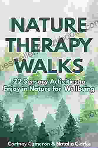 Nature Therapy Walks: 22 Sensory Activities To Enjoy In Nature For Wellbeing