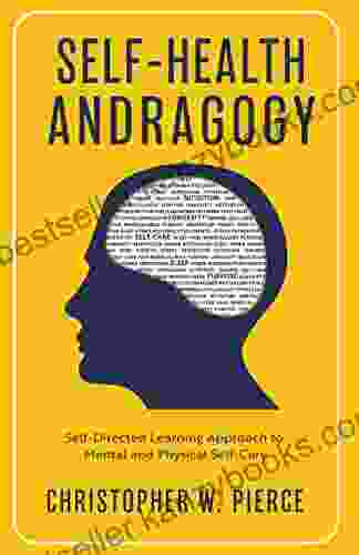 Self Health Andragogy: Self Directed Learning Approach To Mental And Physical Self Care