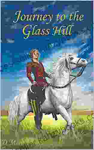 Journey To The Glass Hill: Faith Family And Forgiveness (Journey Of Faith And Family 1)