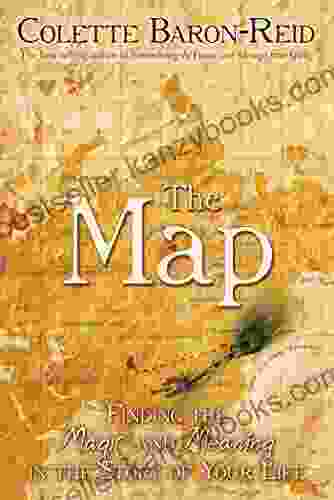 The Map: Finding The Magic And Meaning In The Story Of Your Life