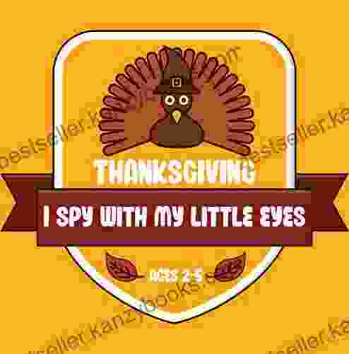 I Spy Thanksgiving For Kids Ages 2 5: A Funny Guessing Game For Toddlers To Celebrate Feast Day Learning Gift Idea For Kids Turkey Illustrations Seasonal Identifying Activities