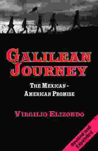 Galilean Journey: The Mexican American Promise