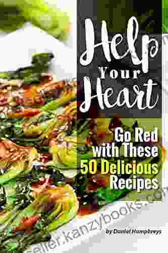 Help Your Heart: Go Red With These 50 Delicious Recipes