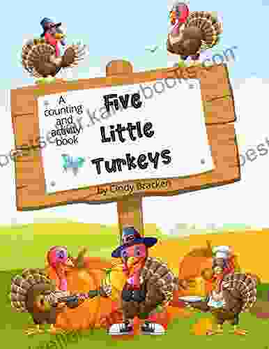 Five Little Turkeys: A Counting And Activity