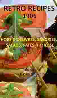 HORS D OEUVRES SAVORIES SALADS PATES CHEESE: RETRO RECIPES 1906