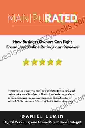 Manipurated: How Business Owners Can Fight Fraudulent Online Ratings And Reviews