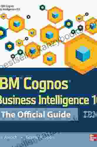 IBM Cognos Business Intelligence 10: The Official Guide