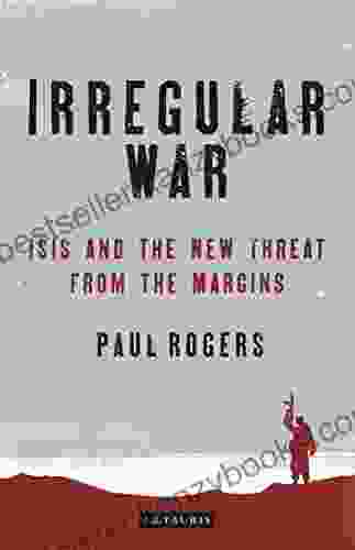 Irregular War: The New Threat From The Margins