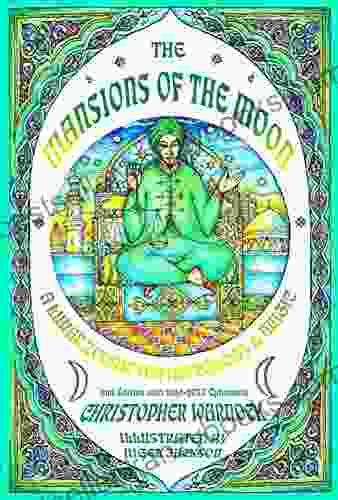 Mansions Of The Moon: A Lunar Zodiac For Astrology And Magic 2nd Edition With 2024 2033 Mansion Ephemeris