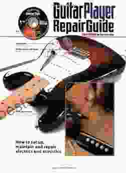 The Guitar Player Repair Guide 3rd