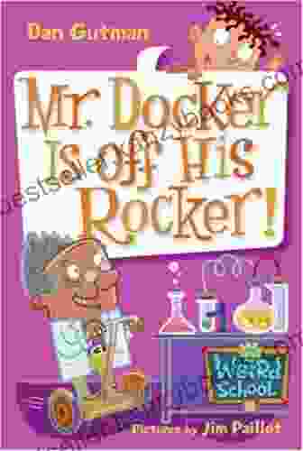 My Weird School #10: Mr Docker Is off His Rocker (My Weird School series)