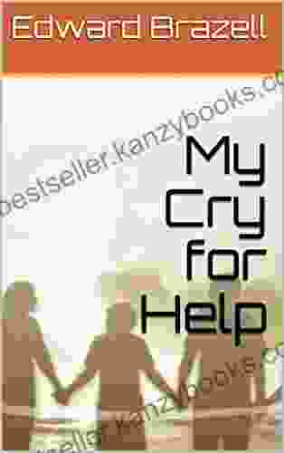 My Cry For Help Daniel M Ingram