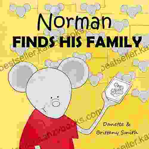 Norman Finds His Family Danette Smith