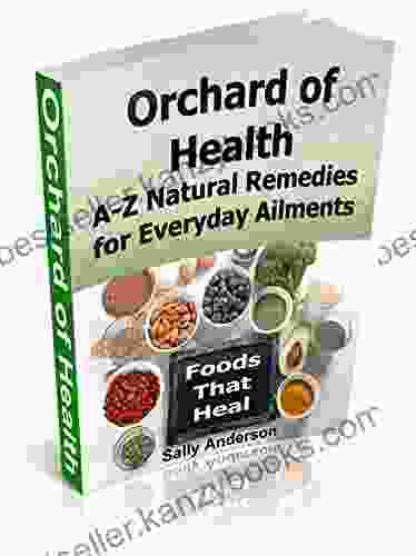 Orchard Of Health Natural Remedies From A Z