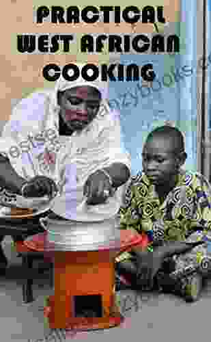 PRACTICAL WEST AFRICAN COOKING: RETRO RECIPES 1910