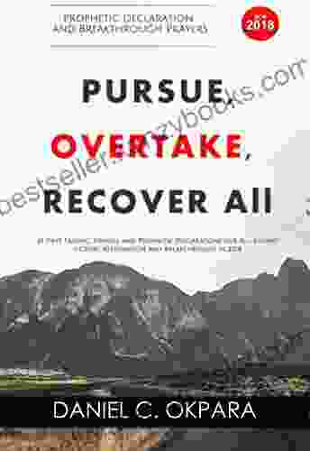 Prophetic Declaration And Breakthrough Prayers For 2024: Pursue Overtake Recover All (New Year Prayers 2)