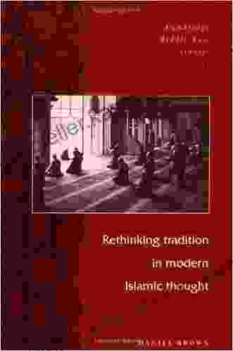 Rethinking Tradition In Modern Islamic Thought (Cambridge Middle East Studies 5)