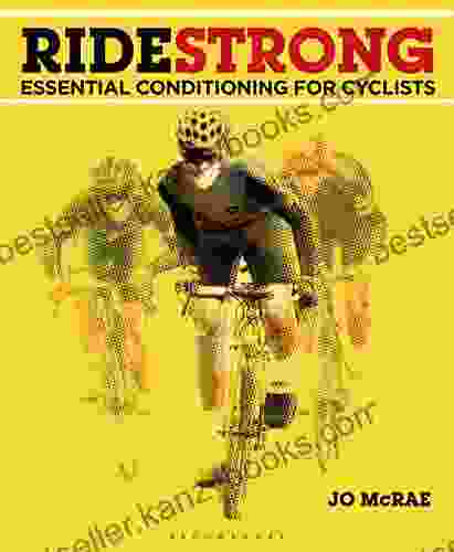 Ride Strong: Essential Conditioning For Cyclists