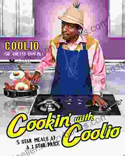 Cookin With Coolio: 5 Star Meals At A 1 Star Price