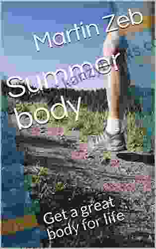 Summer Body: Get A Great Body For Life