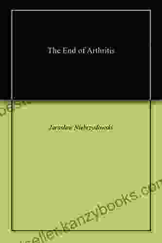 The End Of Arthritis Curtis Turchin