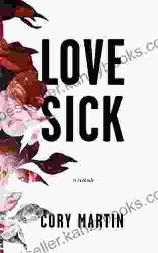 Love Sick: A Memoir Of Dating With Chronic Illness