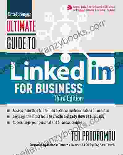 Ultimate Guide To LinkedIn For Business: Access More Than 500 Million People In 10 Minutes (Ultimate Series)