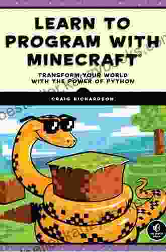 Learn To Program With Minecraft: Transform Your World With The Power Of Python