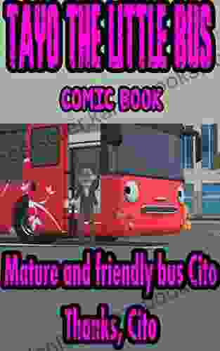 Tayo The Little Bus Comic Book: Mature And Friendly Bus Cito Thanks Cito