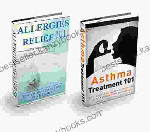 Allergies: Asthma + Allergy Box Set (2 FOR 1 OFFER) Asthma And Allergies Home Remedies (Allergies Relief Asthma Relief Respiratory Problems Food Allergies)