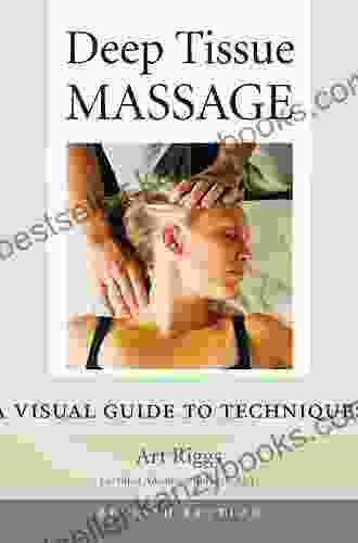 Deep Tissue Massage Treatment E Book: A Handbook Of Neuromuscular Therapy (Mosby S Massage Career Development)